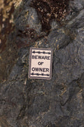 Beware Of Owner Patch